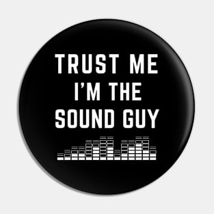 Trust Me I'M The Sound Men Pin