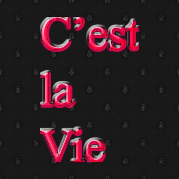 C’est la Vie by justrachna