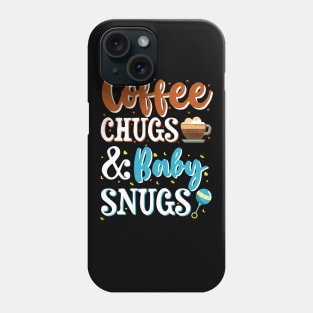 Coffee Chugs & Baby Snugs Phone Case