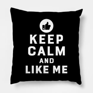 Youtuber - Keep calm and like me Pillow