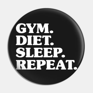 Gym Diet Sleep Repeat - New Years Resolution Workout Pin