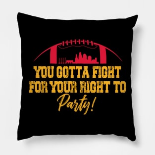 Travis Kelce quote you gotta fight for your right Kansas City Pillow