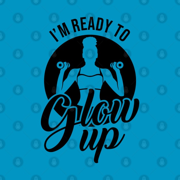 Glow Up Now Workout T-Shirt by Melanificent1