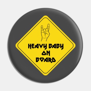 Heavy Baby on Board Pin