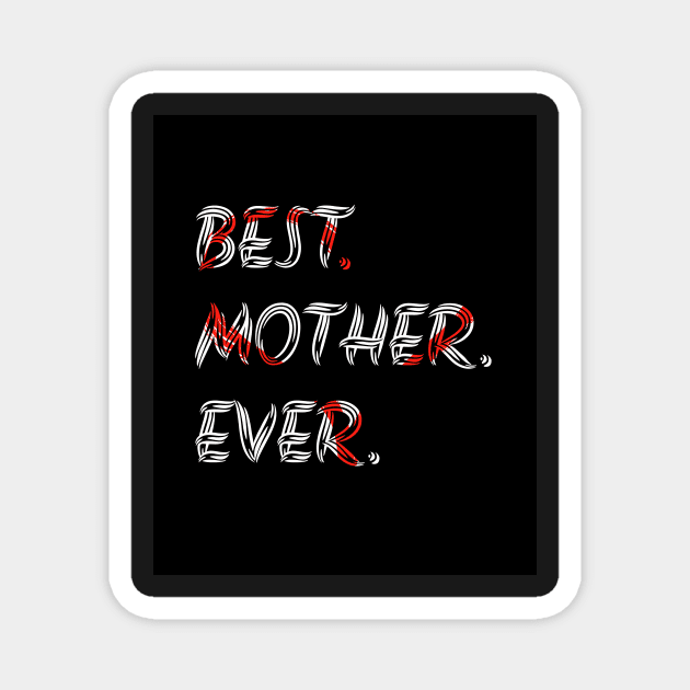 Best mother ever, word art, text design with red heart inside, all black Magnet by MouadbStore