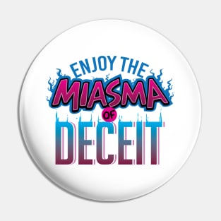 Miasma of Deceit Pin