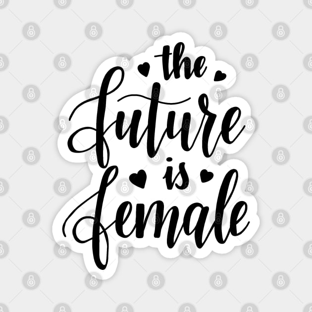 The Future is Female Magnet by valentinahramov