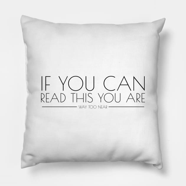 If You Can Read This Black Pillow by felixbunny