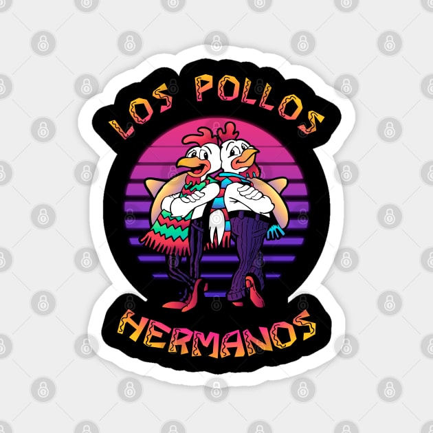 Los Pollos Hermanos - retrowave Magnet by Vitaliy_Klimenko