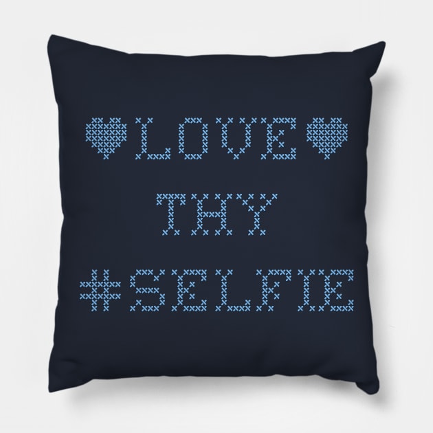 Love Thy Selfie Pillow by Ellador