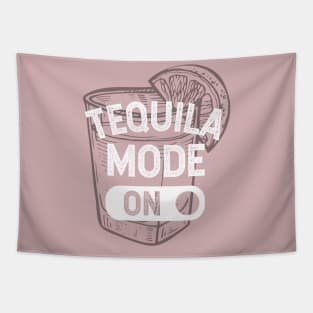 Tequila mode ON - white design Tapestry