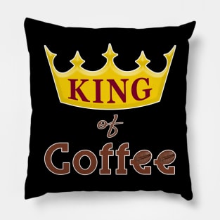 King of Coffee funny Java Bean Caffeine Lover. Pillow