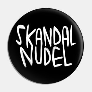 Skandalnudel, German Pin