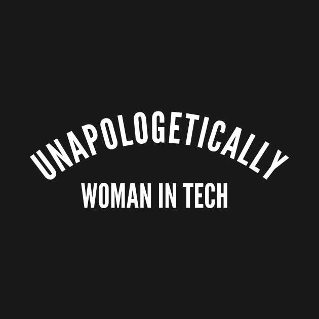 Unapologetically Women in Tech by twentysevendstudio