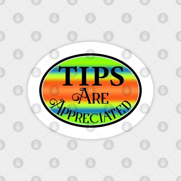 Tips are Appreciated Tip Bar Coffee Restaurant Magnet by DD2019