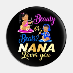 Cute Beauty Or Beat Nana Loves You - Gender Reveal Party Pin