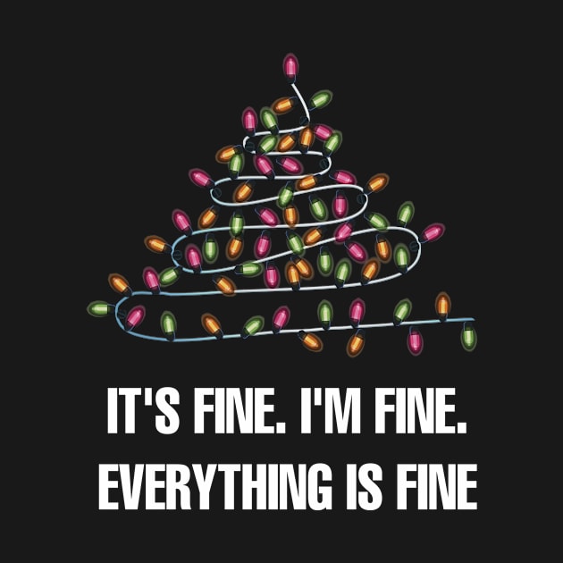 It's Fine I'm Fine Everything Is Fine Christmas Lights by EslamMohmmad