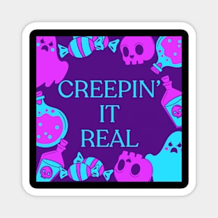 Creeping’ It Real Magnet