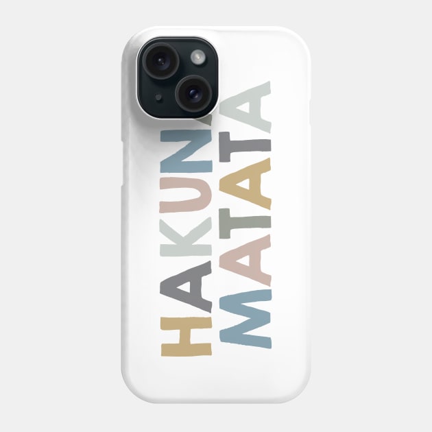Hakuna Matata Phone Case by DesignsandSmiles