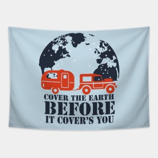 travel - cover the earth before it covers you Tapestry