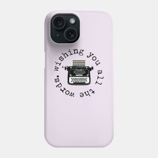 Wishing You the Word Typewriter for Writers Phone Case