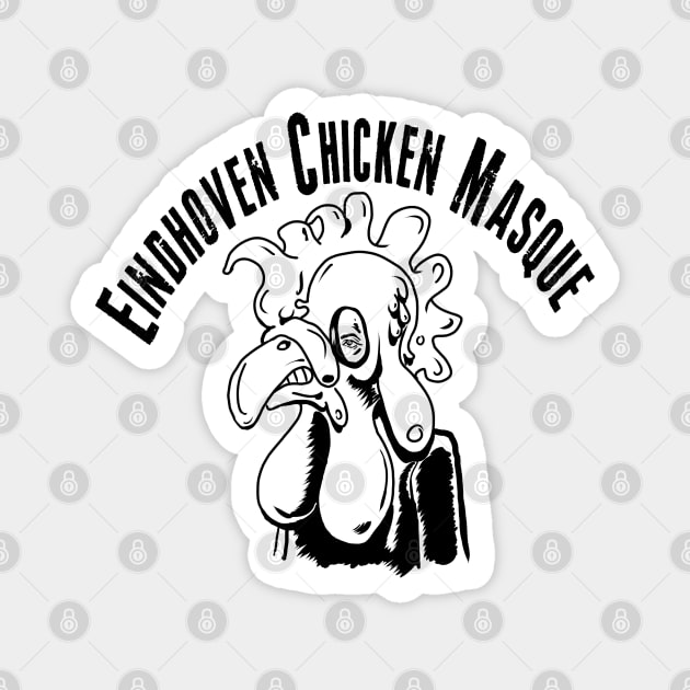 Eindhoven Chicken Masque Magnet by silentrob668