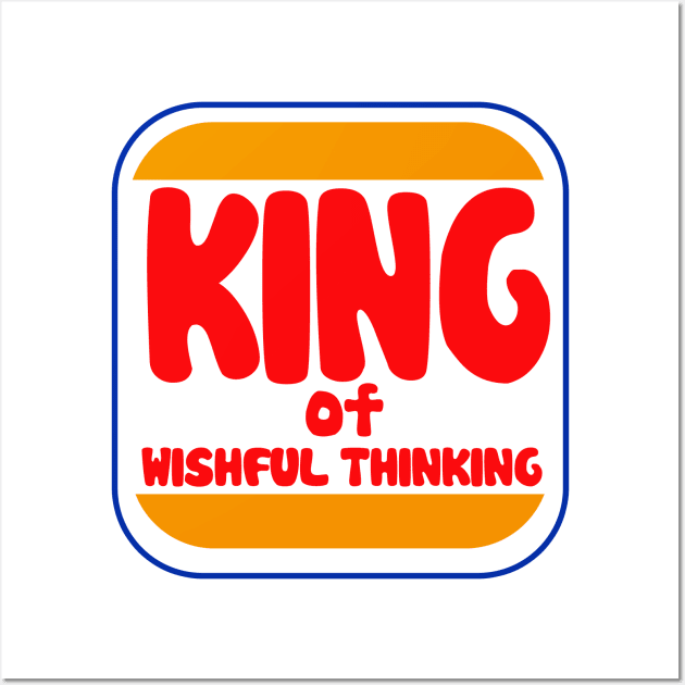 King of Wishful Thinking