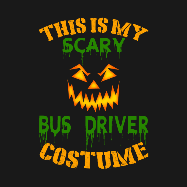 This Is My Scary Bus Driver Costume by jeaniecheryll