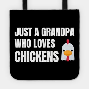 Just A Grandpa Who Loves Chickens Tote