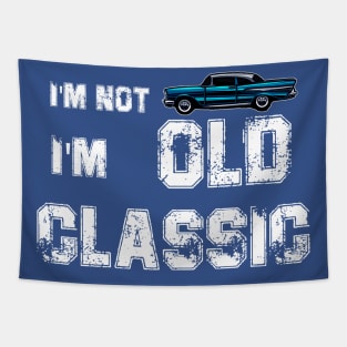 im not old im a classic Tapestry