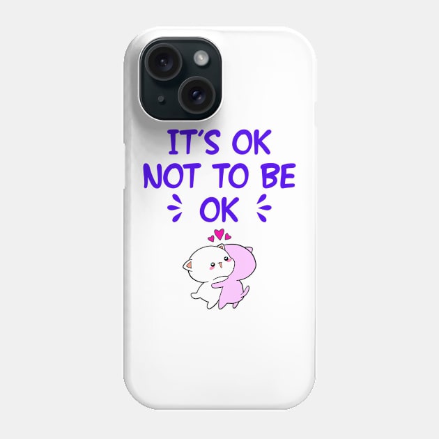 If you need a hug, I'm here. It's ok not to be okay. Inspirational quote. Cute sweet hugging little baby kittens and pink hearts cartoon. Bad day. Emotional health. Phone Case by IvyArtistic