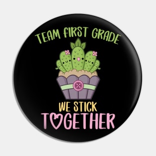 Team First Grade We Stick Together Funny Cactus Back to School Gift for Teachers and Students Pin