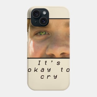 It's okay to cry Phone Case