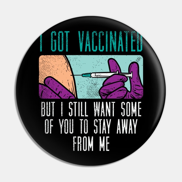 I Got Vaccinated Pin by maxdax