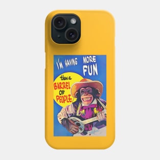 OG CHIMP - More Fun Than A Barrel of People Phone Case