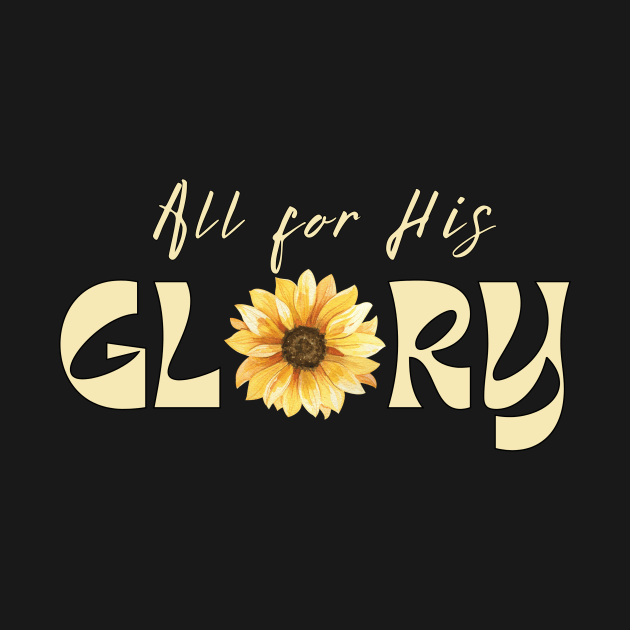 All for His Glory Retro Vintage Sunflower Christian Design by bbreidenbach