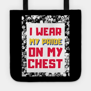 I wear my pride on my chest- Proudly Gay, Lesbian, Trans, Queer, Bi-Sexual Tote