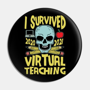 I Survived Virtual Teaching Funny End of Year Remote Teacher Pin