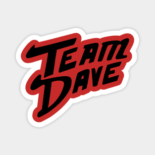 Team Dave Magnet