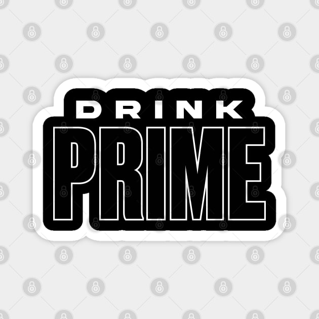 Drink Prime Promo Magnet by The merch town