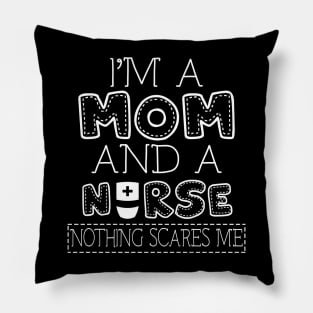 I'm a mom and nurse t shirt for women mother funny gift Pillow