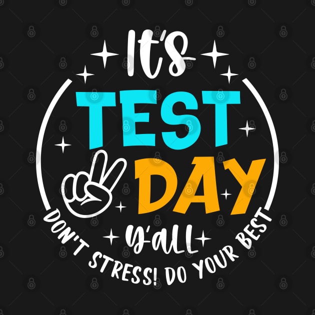 It's Test Day Yall Funny School Testing Exam Motivation by DonVector