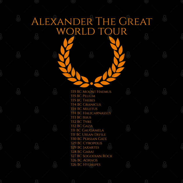 Alexander The Great World Tour by Styr Designs