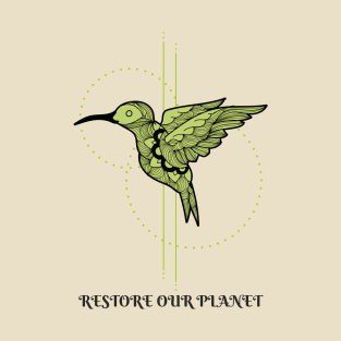 Hummingbird Restore Our Planet T-Shirt
