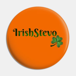 Irish Stevo Pin