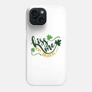 Kiss Me I'm Irish Phone Case