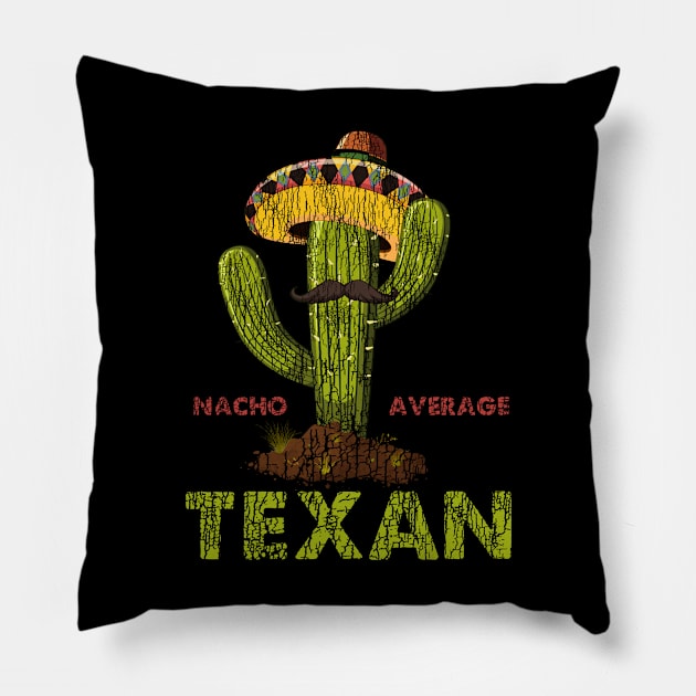 Nacho average texan vintage cactus mexico hat funny gift Pillow by Dianeursusla Clothes