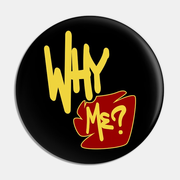 Why Me ? Pin by Nana On Here