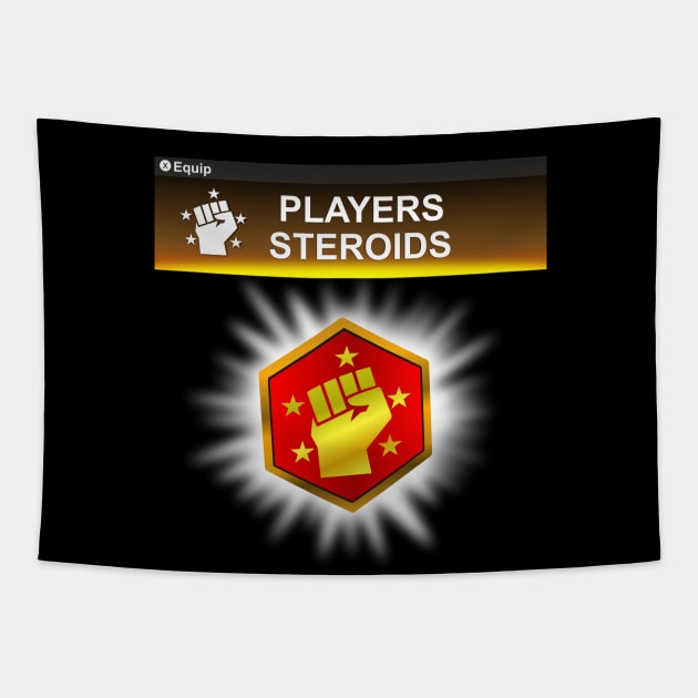 PLAYERS STEROIDS Tapestry by RJJ Games