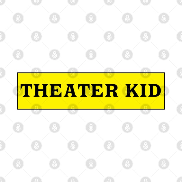 Theater Kid by Becky-Marie